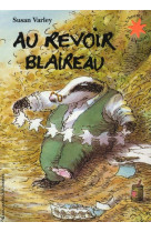 Au revoir blaireau