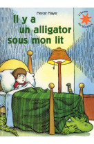 Il y a un alligator sous mon lit