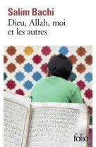 Dieu, allah, moi et les autres