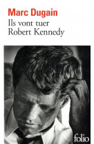 Ils vont tuer robert kennedy