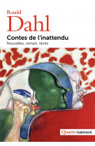 Contes de l-inattendu - nouvelles, roman, recits