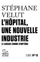 L-hopital, une nouvelle industrie - le langage comme symptome