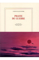 Pilote de guerre - edition illustree par bernard lamotte