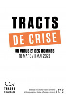 Tracts de crise - un virus et des hommes, 18 mars / 11 mai 2020