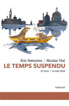 Le temps suspendu - 16 mars - 24 mai 2020