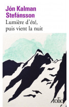 Lumiere d-ete, puis vient la nuit