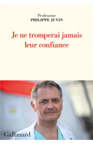 Je ne tromperai jamais leur confiance