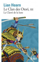 Le clan des otori - vol03 - la clarte de la lune