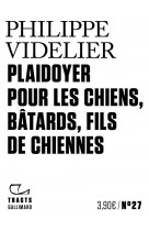 Plaidoyer pour les chiens, batards, fils de chiennes