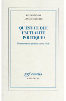 Qu-est-ce que l-actualite politique ? - evenements et opinions au xxi  siecle