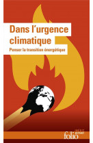 Dans l-urgence climatique - penser la transition energetique