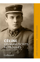 Celine. les manuscrits retrouves - catalogue de l-exposition de la galerie gallimard