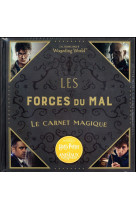 J.k. rowling-s wizarding world - les forces du mal - le carnet magique