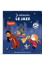 Je decouvre le jazz - 6 musiques, 6 images, 6 instruments