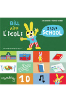 Bill aime l-ecole / i love school