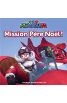 Pyjamasques - mission pere noel !