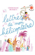 Lettres de mon helicoptetre