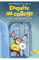 Enquete au college - t08 - l-eleve qui n-existait pas