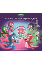 Le cristal des pyjamasques