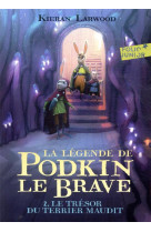 La legende de podkin le brave - vol02 - le tresor du terrier maudit