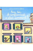 Pour toi, le confinement c-etait comment ?