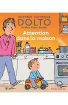 Attention dans la maison