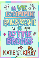 La vie extremement embarrassante de lottie brooks