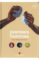 Premiers hommes - qui a decouvert le feu ?