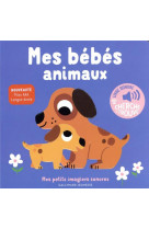 Mes bebes animaux - des sons a ecouter, des images a regarder