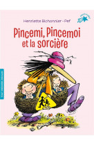 Pincemi, pincemoi et la sorciere