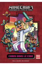 Romans minecraft - chaos dans le code - chroniques de l-epee de pierre, tome 1