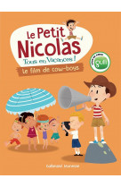 Le petit nicolas, tous en vacances ! - t04 - le film de cow-boys