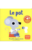 Le pot - des sons a ecouter, des images a regarder