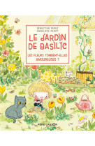 Le jardin de basilic - les fleurs tombent-elles amoureuses ?