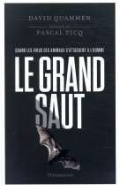 Le grand saut - quand les virus des animaux s-attaquent a l-homme