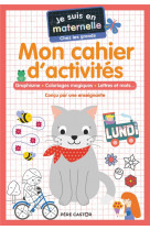 Mon cahier d-activites. grande section - graphisme - coloriages magiques - lettres et mots...