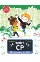 Je rentre en cp - t09 - eloi joue dans les bois