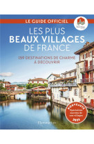 Les plus beaux villages de france - 159 destinations de charme a decouvrir