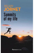 Summits of my life - reves et defis en montagne