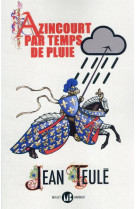 Azincourt par temps de pluie