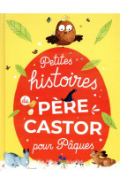 Petites histoires du pere castor pour paques