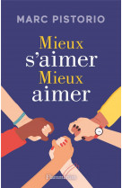 Mieux s-aimer, mieux aimer