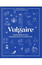 Vulgaire - vulgarisation de trucs par quelqu-un qui n-y connait rien