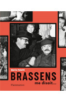 Brassens me disait...