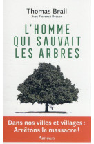 L-homme qui sauvait les arbres