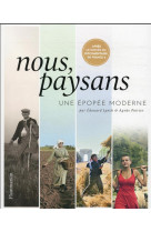 Nous, paysans - une epopee moderne