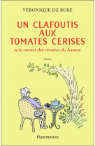 Un clafoutis aux tomates cerises - et le carnet des recettes de jeanne