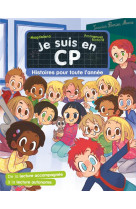 Je suis en cp - histoires pour toute l'année