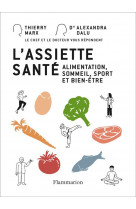 L-assiette sante - alimentation, sommeil, sport et bien-etre