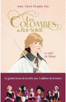 Les colombes du roi-soleil - vol15 - le defi de diane